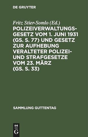 Polizeiverwaltungsgesetz Vom 1. Juni 1931 (Gs. S. 77) Und Gesetz Zur Aufhebung Veralteter Polizei- Und Strafgesetze Vom 23. Marz (Gs. S. 33)