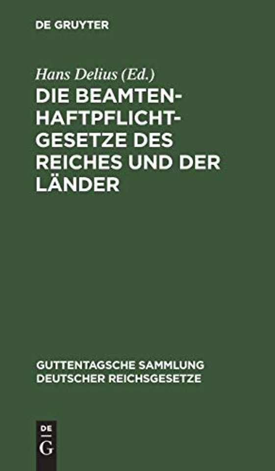 Die Beamtenhaftpflichtgesetze Des Reiches Und Der Lander