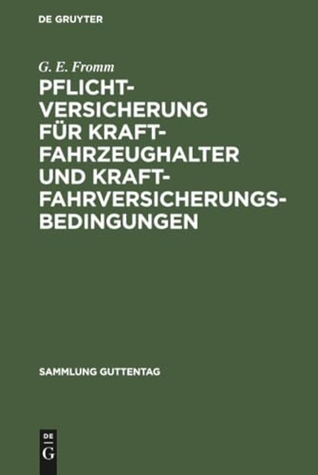 Pflichtversicherung fur Kraftfahrzeughalter und Kraftfahrversicherungsbedingungen