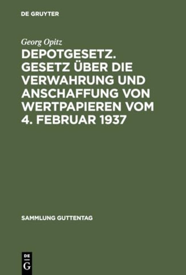 Depotgesetz. Gesetz uber die Verwahrung und Anschaffung von Wertpapieren vom 4. Februar 1937