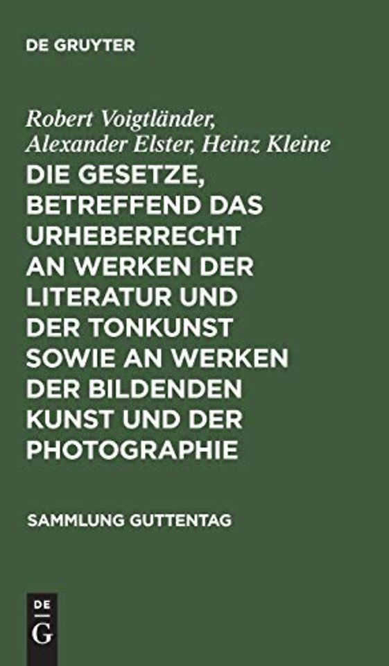 Die Gesetze, Betreffend Das Urheberrecht an Werken Der Literatur Und Der Tonkunst Sowie an Werken Der Bildenden Kunst Und Der Photographie