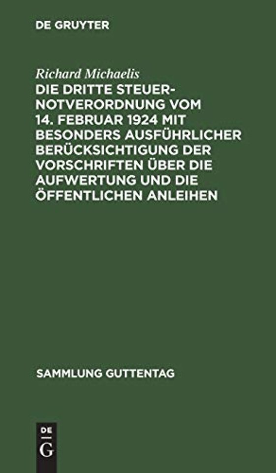 Die Dritte Steuernotverordnung vom 14. Februar 1924 mit besonders ausführlicher Berücksichtigung der Vorschriften über die Aufwertung und die öffen