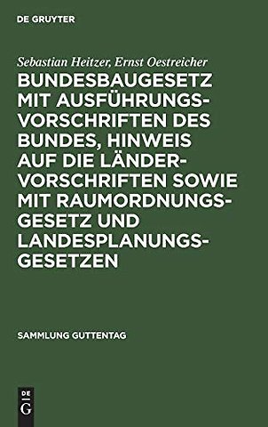 Bundesbaugesetz mit Ausführungsvorschriften des – Kommentar