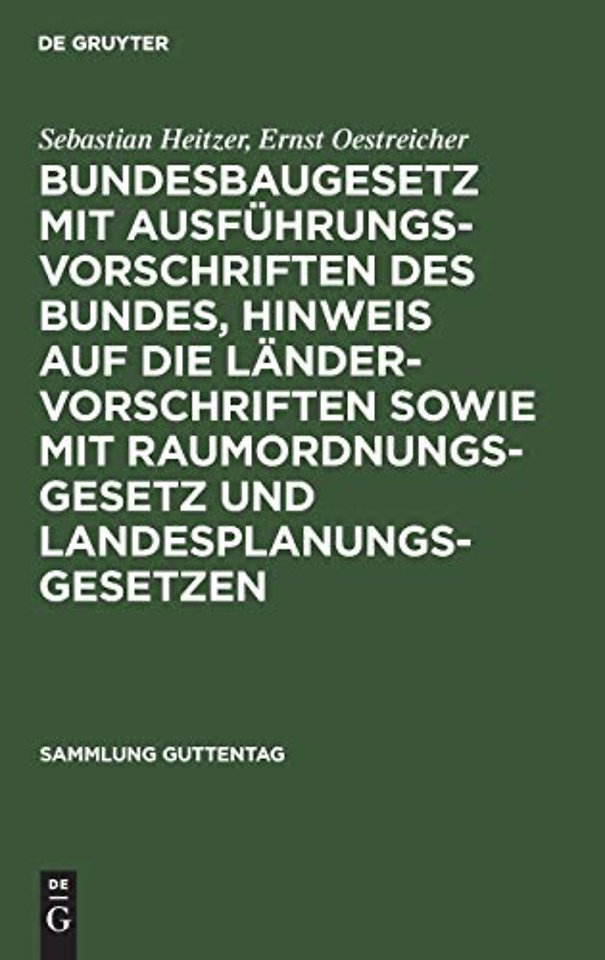 Bundesbaugesetz mit Ausführungsvorschriften des – Kommentar