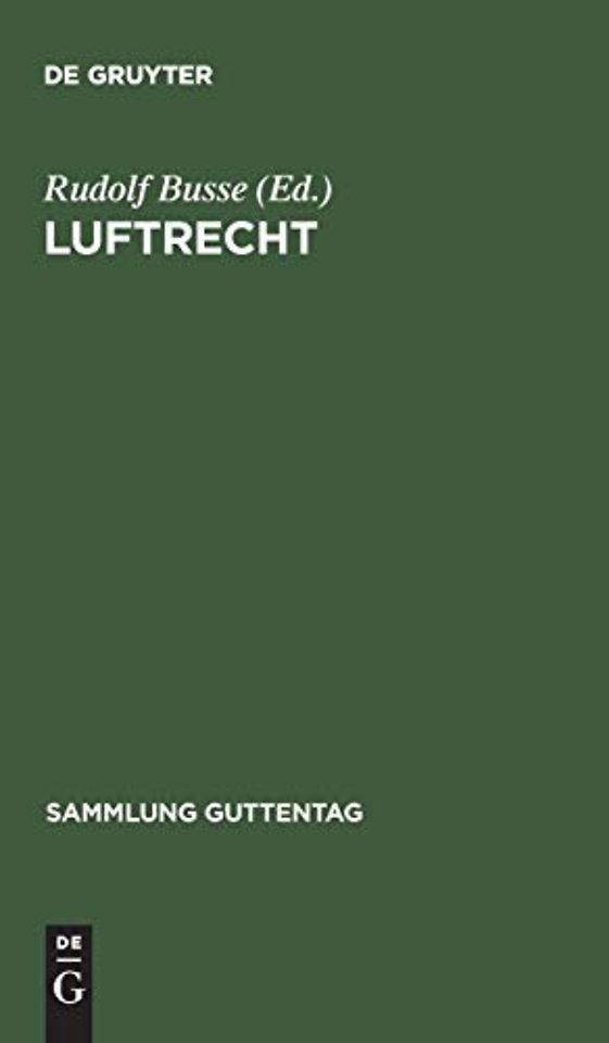 Luftrecht – Einschlieβlich Luftverkehrsgesetz und Pariser Luftverkehrsabkommen