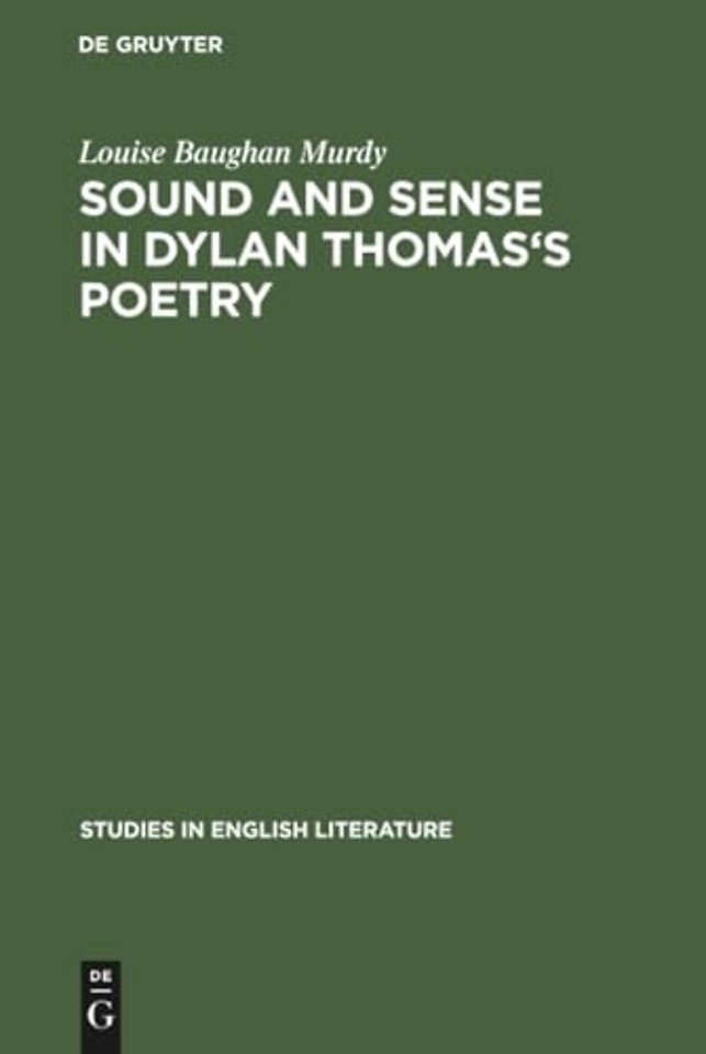 Sound and sense in Dylan Thomas`s poetry