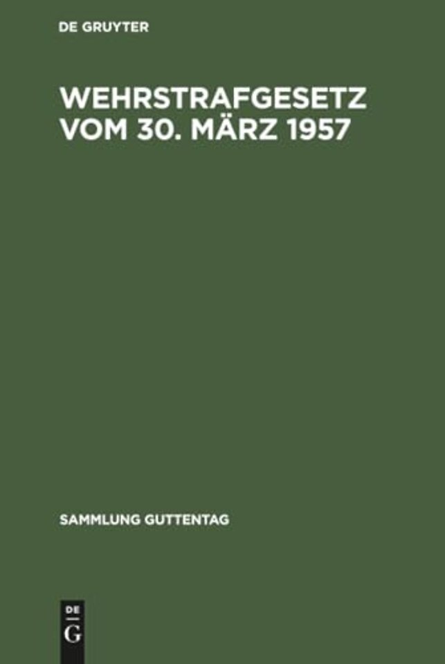 Wehrstrafgesetz vom 30. März 1957 – Mit Einführungsgesetz