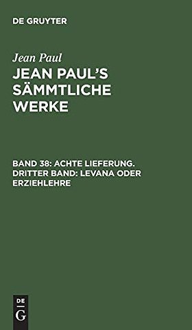 Achte Lieferung. Dritter Band: Levana oder Erzie – Drittes Bändchen