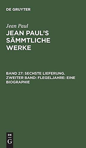 Sechste Lieferung. Zweiter Band: Flegeljahre. Ei – Zweiter Theil