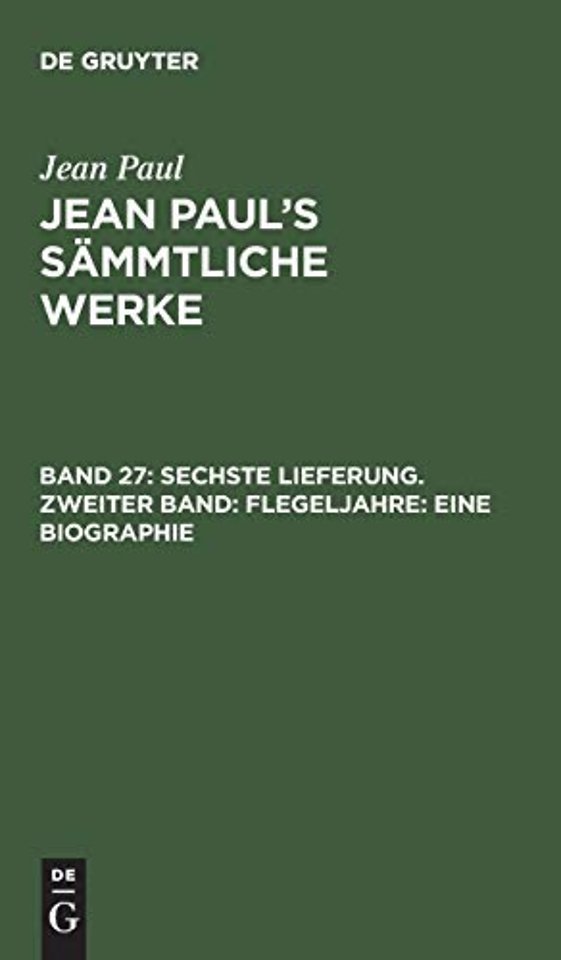 Sechste Lieferung. Zweiter Band: Flegeljahre. Ei – Zweiter Theil