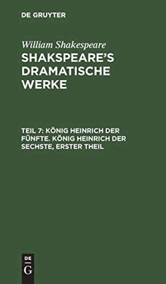 König Heinrich der Fünfte. König Heinrich der Sechste, Erster Theil