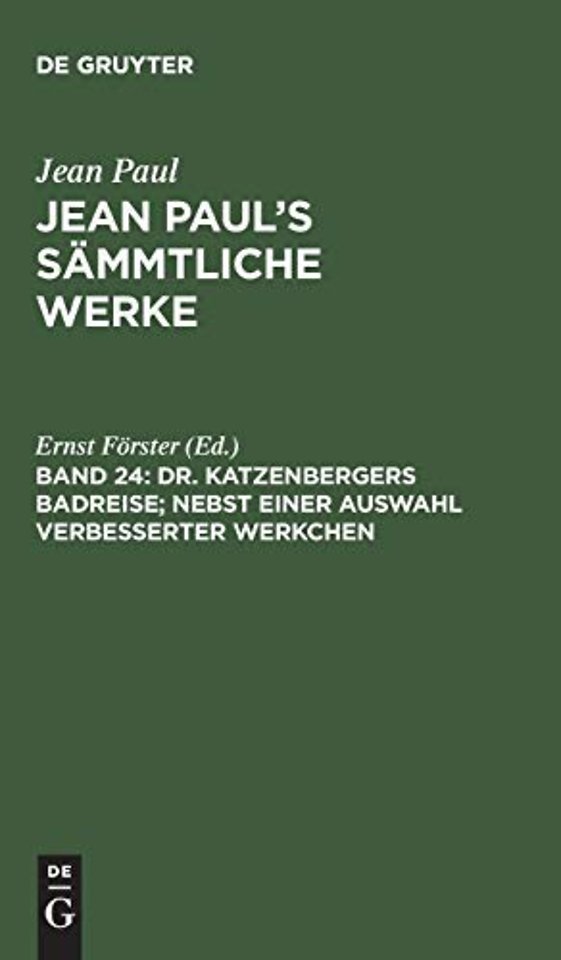 Dr. Katzenbergers Badreise; nebst einer Auswahl verbesserter Werkchen
