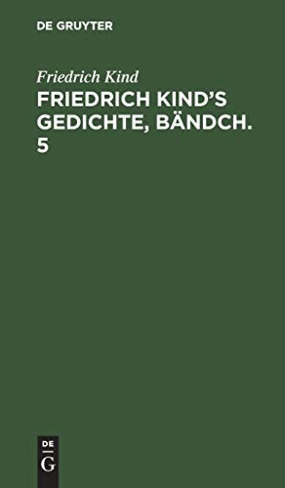 Friedrich Kind's Gedichte, Bandch. 5