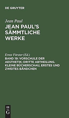 Vorschule der Aesthetik; dritte Abtheilung. Kleine Bücherschau, erstes und zweites Bändchen