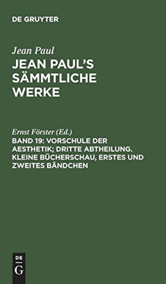 Vorschule der Aesthetik; dritte Abtheilung. Kleine Bücherschau, erstes und zweites Bändchen