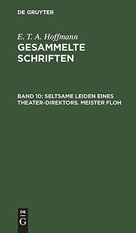 Seltsame Leiden eines Theater–Direktors. Meister Floh