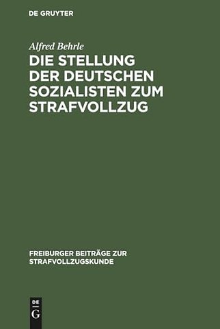 Die Stellung der deutschen Sozialisten zum Straf – Von 1870 bis zur Gegenwart