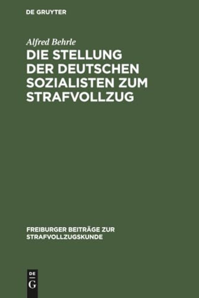 Die Stellung Der Deutschen Sozialisten Zum Strafvollzug
