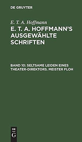 Seltsame Leiden eines Theater–Direktors. Meister – Ein Mährchen in sieben Abentheuern zweier Freunde