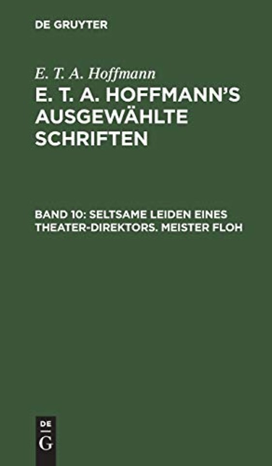 Seltsame Leiden eines Theater–Direktors. Meister – Ein Mährchen in sieben Abentheuern zweier Freunde