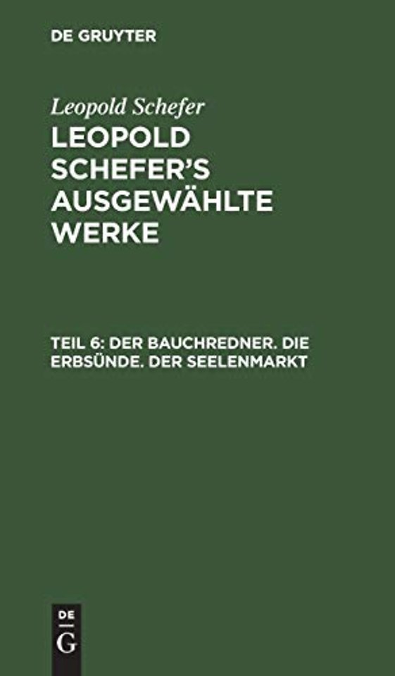 Der Bauchredner. Die Erbsunde. Der Seelenmarkt