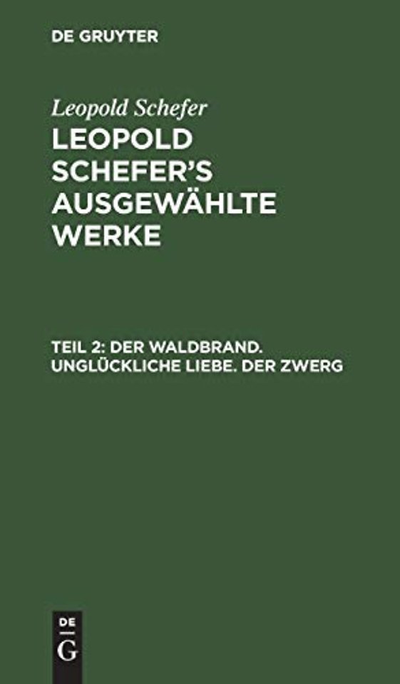 Der Waldbrand. Unglückliche Liebe. Der Zwerg