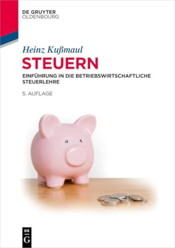 Steuern – Einführung in die Betriebswirtschaftliche Steuerlehre