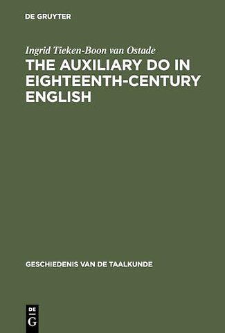 The auxiliary do in eighteenth–century English – A sociohistorical–linguistic approach