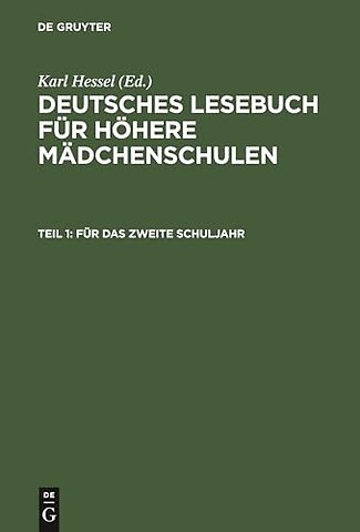 Für das zweite Schuljahr – Im Anschluβ an die elfte Auflage des Lesebuches für höhere Mädchenschulen