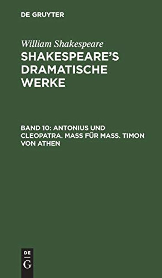 Antonius und Cleopatra. Maβ für Maβ. Timon von Athen