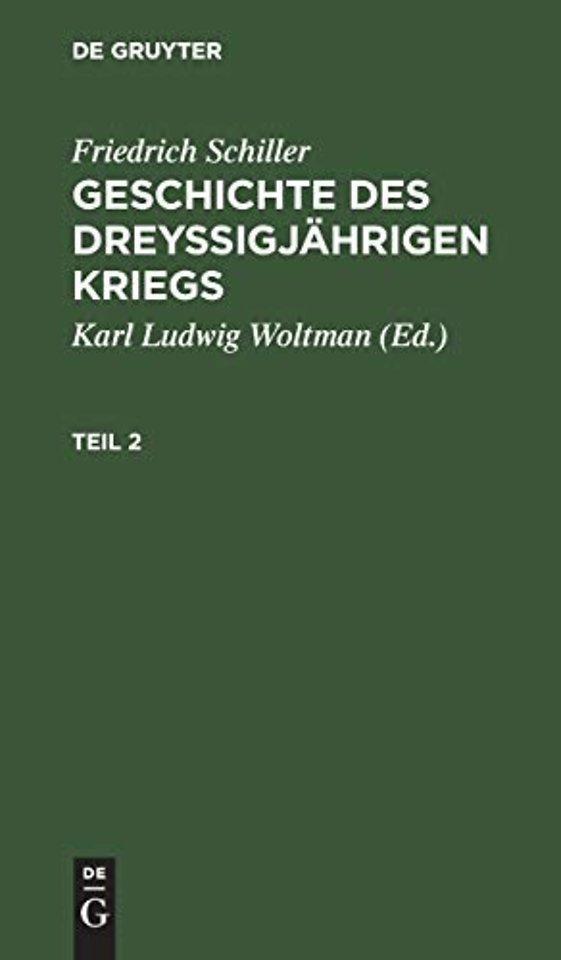 Friedrich Schiller: Geschichte des dreyβigjährigen Kriegs. Teil 2