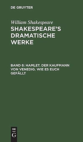Hamlet. Der Kaufmann von Venedig. Wie es euch gefällt