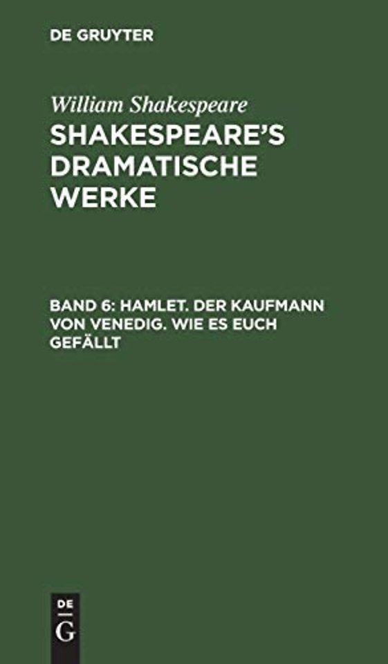 Hamlet. Der Kaufmann von Venedig. Wie es euch gefällt