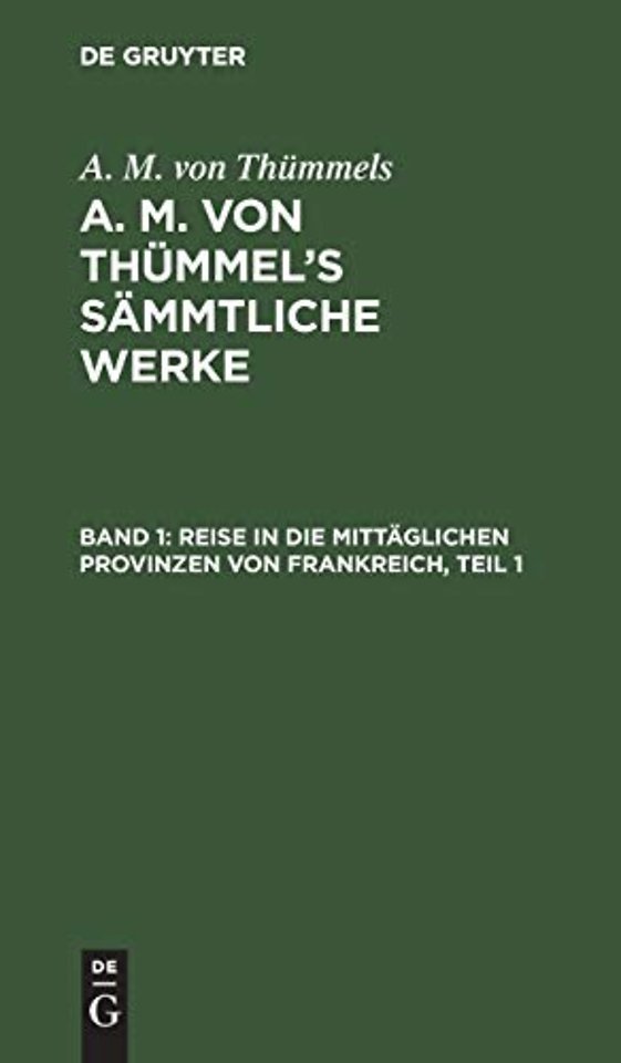 Reise in Die Mittaglichen Provinzen Von Frankreich, Teil 1