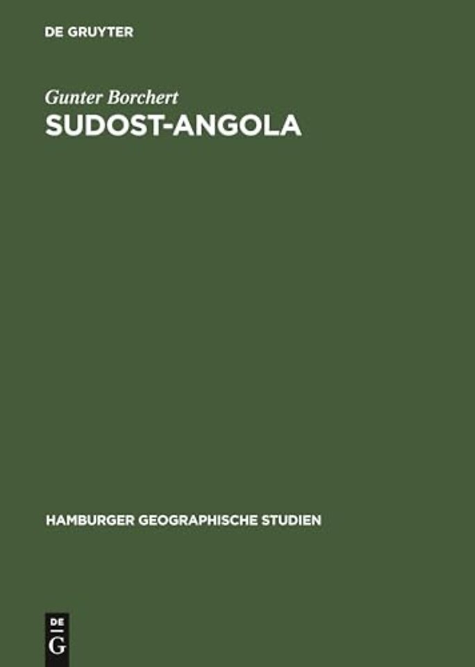 Sudost–Angola – Landschaft, Landschaftshaushalt und Entwicklungsmöglichkeiten im Vergleich zum zentralen Hochland von Mittel–Angola