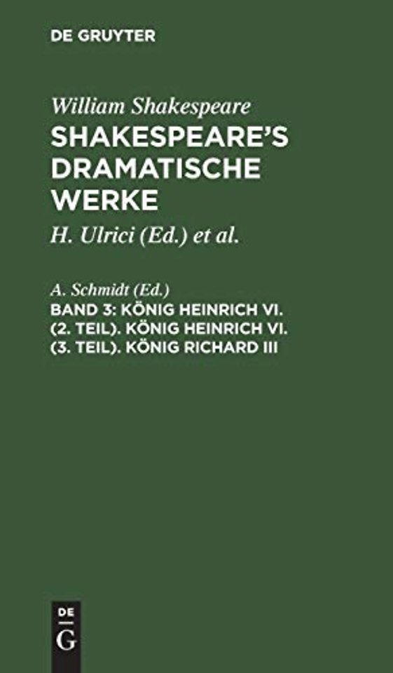 König Heinrich VI. (2. Teil). König Heinrich VI. (3. Teil). König Richard III