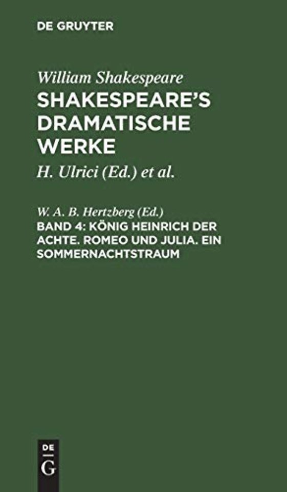 König Heinrich der Achte. Romeo und Julia. Ein Sommernachtstraum