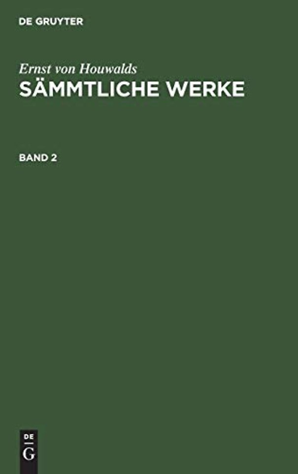 Ernst Von Houwalds: Sammtliche Werke. Band 2