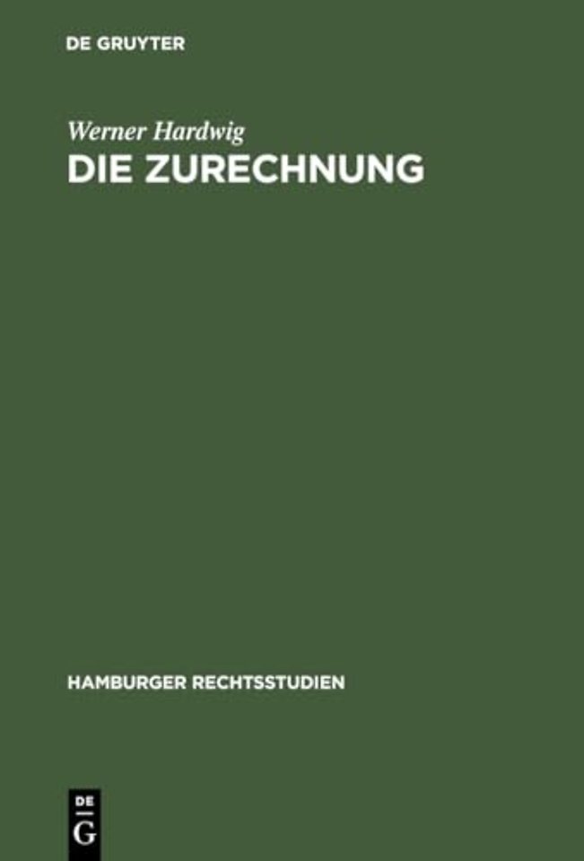 Die Zurechnung – Ein Zentralproblem des Strafrechts
