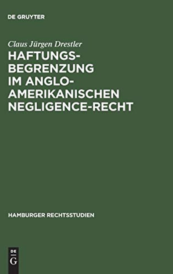 Haftungsbegrenzung im anglo-amerikanischen Negligence-Recht