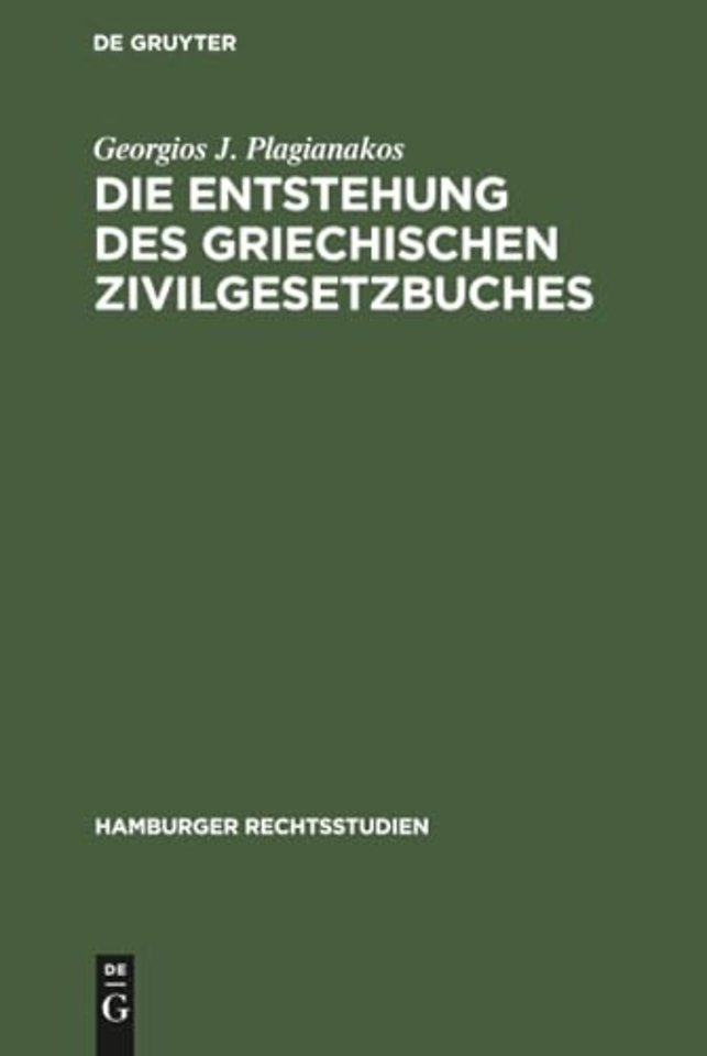 Die Entstehung des griechischen Zivilgesetzbuches