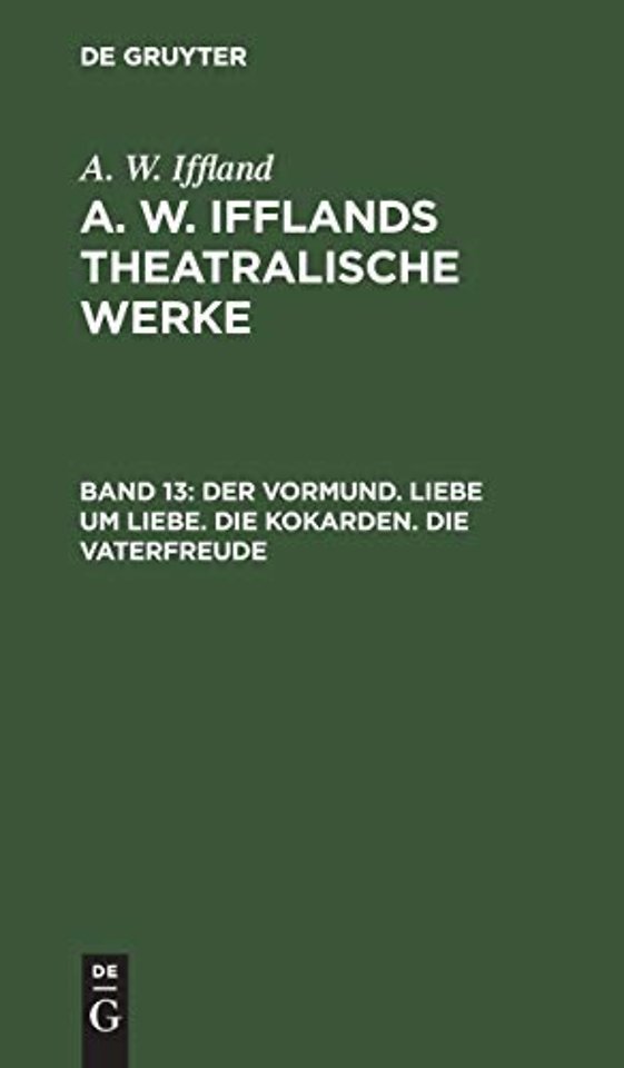 Der Vormund. Liebe um Liebe. Die Kokarden. Die Vaterfreude