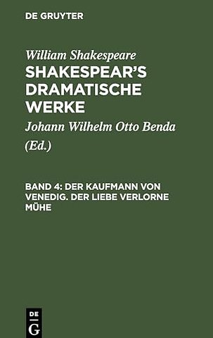 Der Kaufmann Von Venedig. Der Liebe Verlorne Muhe