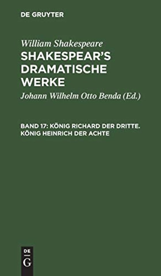 König Richard der Dritte. König Heinrich der Achte