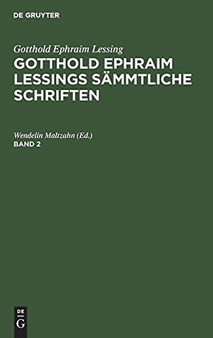 Gotthold Ephraim Lessing: Gotthold Ephraim Lessings Sämmtliche Schriften. Band 2