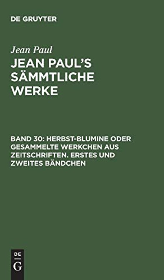 Herbst–Blumine oder gesammelte Werkchen aus Zeitschriften. Erstes und zweites Bändchen