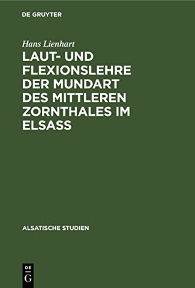 Laut– und Flexionslehre der Mundart des mittleren Zornthales im Elsass