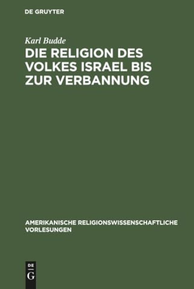 Die Religion des Volkes Israel bis zur Verbannung