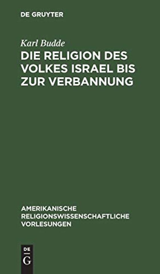 Die Religion Des Volkes Israel Bis Zur Verbannung