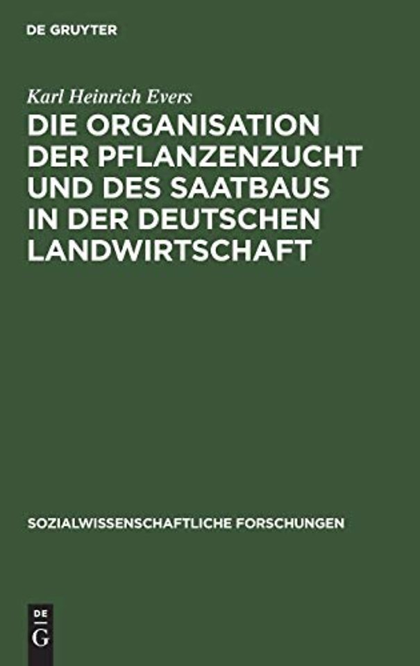 Die Organisation Der Pflanzenzucht Und Des Saatbaus in Der Deutschen Landwirtschaft